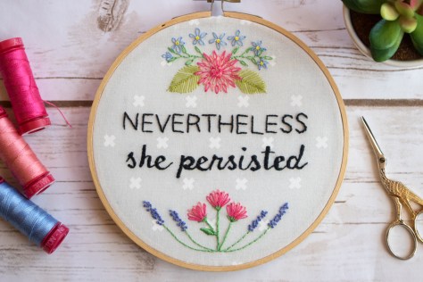 nevertheless she persisted embroidery hoop art of action